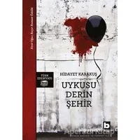 Uykusu Derin Şehir - Hidayet Karakuş - Bilgi Yayınevi
