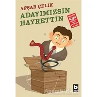 Adayımızsın Hayrettin - Afşar Çelik - Bilgi Yayınevi