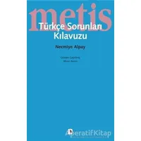 Türkçe Sorunları Kılavuzu - Necmiye Alpay - Metis Yayınları