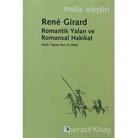 Romantik Yalan ve Romansal Hakikat - Rene Girard - Metis Yayınları