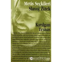 Kırılgan Temas - Slavoj Zizek - Metis Yayınları