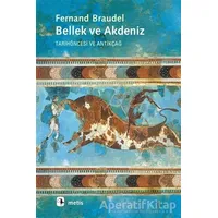 Bellek ve Akdeniz - Fernand Braudel - Metis Yayınları