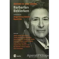 Barbarları Beklerken - Müge Gürsoy Sökmen - Metis Yayınları