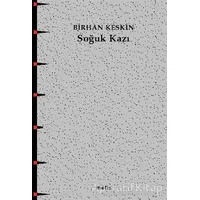 Soğuk Kazı - Birhan Keskin - Metis Yayınları