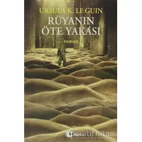 Rüyanın Öte Yakası - Ursula K. Le Guin - Metis Yayınları