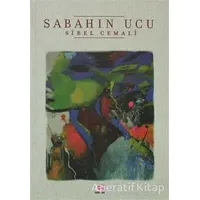 Sabahın Ucu - Sibel Cemali - E Yayınları