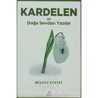 Kardelen ve Doğa Sevdası Yazılar - Bülent Ecevit - E Yayınları