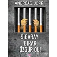 Sigarayı Bırak Özgür Ol - Andreas Jopp - E Yayınları