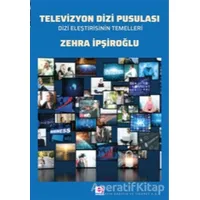 Televizyon Dizi Pusulası - Zehra İpşiroğlu - E Yayınları