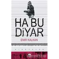 Ha Bu Diyar - Emir Kalkan - Ötüken Neşriyat