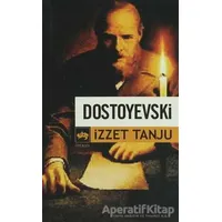 Dostoyevski - İzzet Tanju - Ötüken Neşriyat
