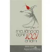 Mevlana’da Aşkın 1001 Anlamı - İbrahim Erşahin - Ötüken Neşriyat