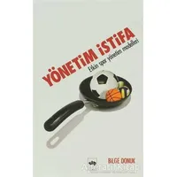 Yönetim İstifa - Bilge Doruk - Ötüken Neşriyat