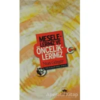 Meselelerimiz ve Önceliklerimiz - Nuri Gürgür - Ötüken Neşriyat