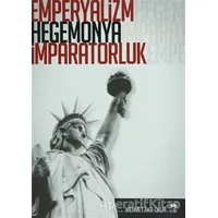 Emperyalizm, Hegemonya, İmparatorluk - Mehmet Akif Okur - Ötüken Neşriyat