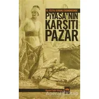 16. Yüzyıl Osmanlı Ekonomisinde Piyasa’nın Karşıtı Pazar - Hasan Fatih Yılmaz - Ötüken Neşriyat