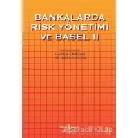 Bankalarda Risk Yönetimi ve Basel 2 - Hasan Candan - İş Bankası Kültür Yayınları