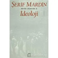 İdeoloji - Şerif Mardin - İletişim Yayınevi