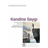 Kendine Saygı - François Lelord - İletişim Yayınevi