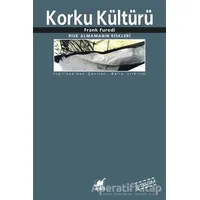 Korku Kültürü - Frank Furedi - Ayrıntı Yayınları