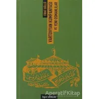 Vartovyan Kumpanyası ve Yeni Osmanlılar - Fırat Güllü - Bgst Yayınları