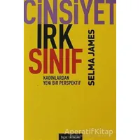 Cinsiyet, Irk, Sınıf - Selma James - Bgst Yayınları
