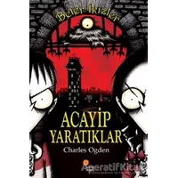 Beter İkizler - Acayip Yaratıklar - Charles Ogden - Günışığı Kitaplığı