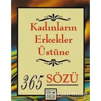 Kadınların Erkekler Üstüne 365 Sözü - Catherine M. Edmonson - Anahtar Kitaplar Yayınevi