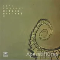 Hiçlik Defteri 3 - Esat Korkmaz - Anahtar Kitaplar Yayınevi