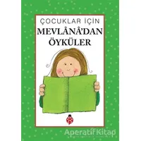 Çocuklar İçin Mevlana’dan Öyküler - Kolektif - Uğurböceği Yayınları