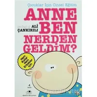 Anne Ben Nerden Geldim? - Ali Çankırılı - Uğurböceği Yayınları