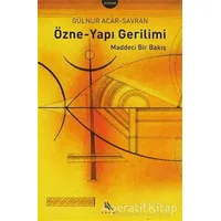 Özne-Yapı Gerilimi Maddeci Bir Bakış - Gülnur Acar-Savran - Kanat Kitap