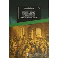 Dervişin Hayatı Sufinin Kelamı - Mustafa Kara - Dergah Yayınları