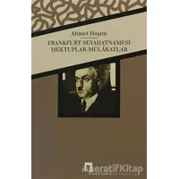 Frankfurt Seyahatnamesi - Ahmet Haşim - Dergah Yayınları
