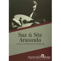 Saz u Söz Arasında - Cinuçen Tanrıkorur - Dergah Yayınları