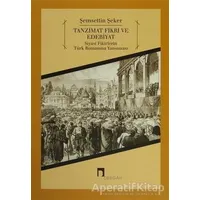 Tanzimat Fikri ve Edebiyat - Şemsettin Şeker - Dergah Yayınları