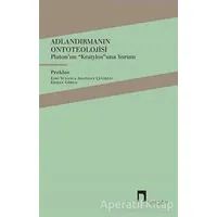 Adlandırmanın Ontoteolojisi - Diadochos Proklos - Dergah Yayınları
