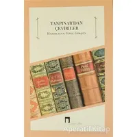 Tanpınardan Çeviriler - Erol Gökşen - Dergah Yayınları