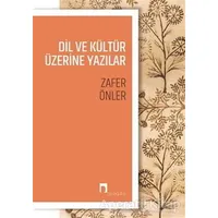 Dil ve Kültür Üzerine Yazılar - Zafer Önler - Dergah Yayınları