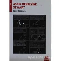 Aşkın Merkezine Seyahat - Emre Özgüder - Kırmızı Kedi Yayınevi