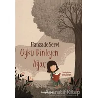 Öykü Dinleyen Ağaç - Hanzade Servi - Doğan Egmont Yayıncılık
