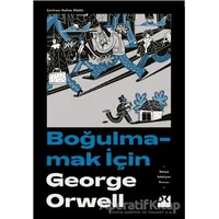 Boğulmamak İçin - George Orwell - Doğan Kitap
