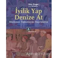 İyilik Yap Denize At - Amy Singer - Kitap Yayınevi