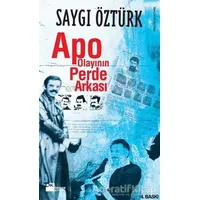 Apo Olayının Perde Arkası - Saygı Öztürk - Doğan Kitap