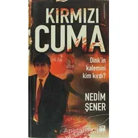 Kırmızı Cuma - Nedim Şener - Doğan Kitap