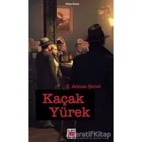 Kaçak Yürek - Ş. Adnan Şenel - Elips Kitap