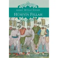 Hüseyin Fellah - Ahmet Mithat - Tema Yayınları