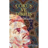 Çöküş ve Diriliş - Yılmaz Gürbüz - Elips Kitap