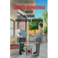 Adsız Alışmak Mandalina Kabuğu - Samed Behrengi - Elips Kitap