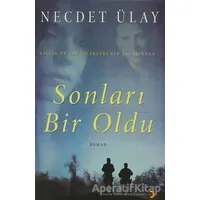 Sonları Bir Oldu - Necdet Ülay - Cinius Yayınları